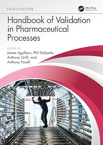 Handbook of Validation in Pharmaceutical Processes – Comprehensive guide to validation and compliance in pharma